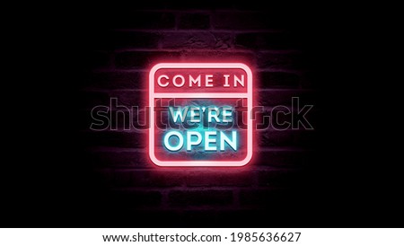 Come in we are Open neon text design, light banner design element colorful modern design trend, night bright advertising, bright sign We're open come in.
