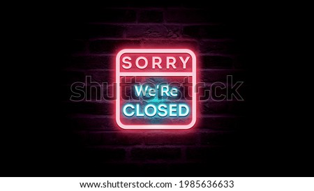 Sorry We are closed sign neon text  design . Now Open neon logo, light banner design element colorful modern design trend, night bright advertising, sorry we're closed bright sign.

