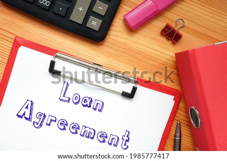Conceptual photo about Loan Agreement with handwritten phrase. 
