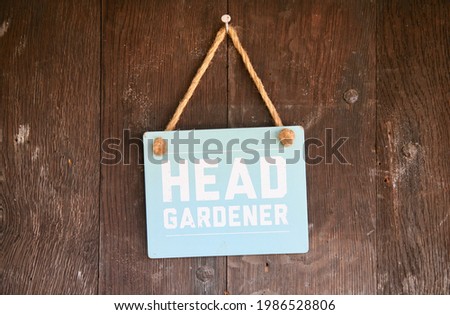 A sign to indicate that this is the office of the Head Gardener