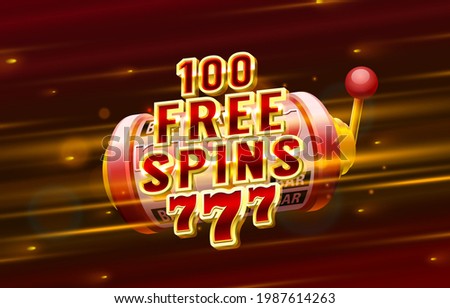 Casino 100 free spin 777 label frame, golden banner, border winner, Vegas game. Vector illustration