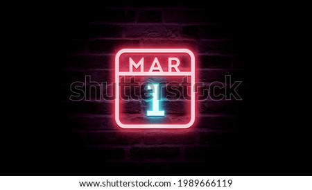 March 1 Calendar on neon effects background blue and red neon lights. Day, month 
1 March Calendar on bricks background Neon Sign Light Red Blue