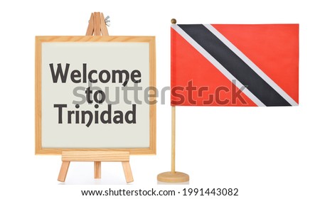 Welcome White Board and Trinidad flag on white background