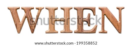 When Wooden Letters On White Background