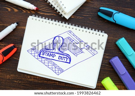 Conceptual photo about Stamp Duty j with sketch 
