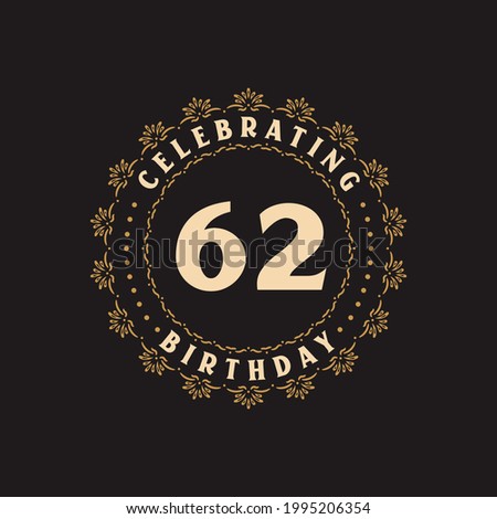 62 Birthday celebration, Greetings card for 62 years birthday Royalty-Free Stock Photo #1995206354