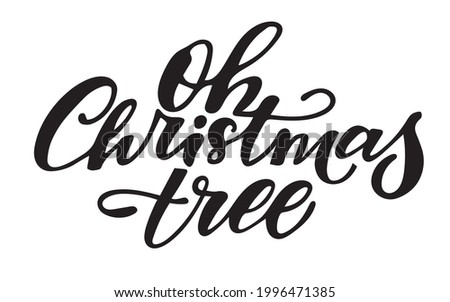 Oh Christmas tree, isolated vector lettering illustration. Calligraphy text for holiday greeting card.