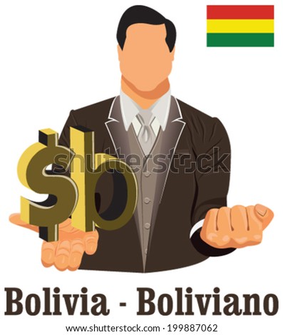 Bolivia national currency Bolivian boliviano symbol representing money and Flag. Vector design concept of businessman in suit with open hand over with currency isolated on white background in EPS10.