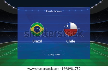 Brazil vs Chile football scoreboard. Broadcast graphic soccer template