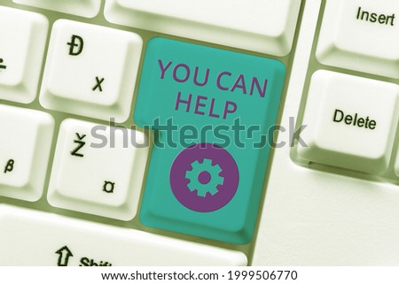 Text caption presenting You Can Help. Conceptual photo do something official or concerted achieve aim with problem Setting Up New Online Blog Website, Typing Meaningful Internet Content