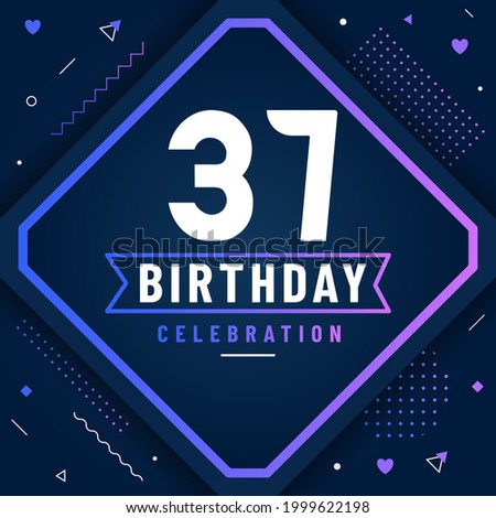 37 years birthday greetings card, 37 birthday celebration background free vector.
