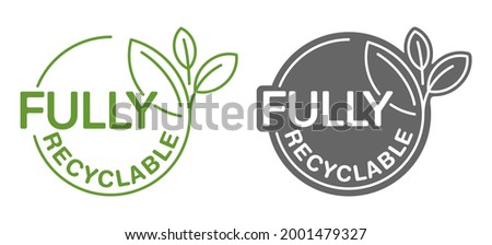 Fully Recyclable stamp for biodegradable materials and products. Zero waste industry and Environmental protection program Royalty-Free Stock Photo #2001479327