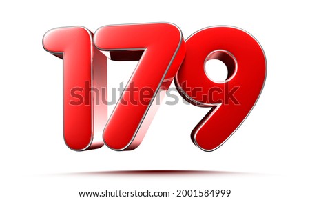 Rounded red numbers 179 on white background 3D illustration with clipping path