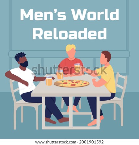 Friends eat pizza social media post mockup. Men world reloaded phrase. Web banner design template. Fun booster, content layout with inscription. Poster, print ads and flat illustration