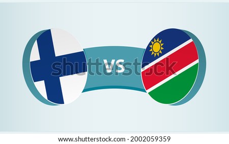 Finland versus Namibia, team sports competition concept. Round flag of countries.