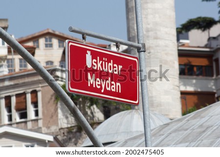 Istanbul Turkey July 1, 2021 View of a square name, an identifying name given to a area, "Üsküdar Meydanı" means "Uskudar square" in Turkish a district in asian side of the city Royalty-Free Stock Photo #2002475405