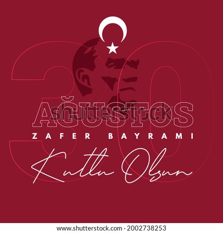 30 August Zafer Bayrami Victory Day Turkey. Translation: August 30 celebration of victory and the National Day in Turkey. (Turkish: 30 Agustos Zafer Bayrami Kutlu Olsun) Greeting card template. Royalty-Free Stock Photo #2002738253
