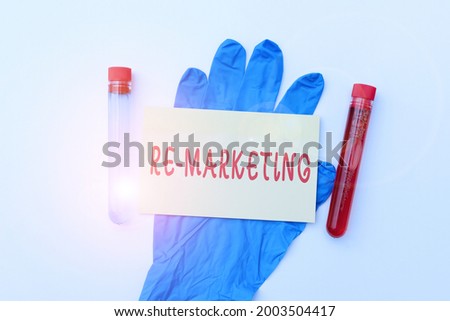 Sign displaying Re Marketing. Business showcase Strategy to reach potential customers in your website Sending Virus Awareness Message, Abstract Avoiding Viral Outbreak