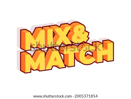 Mix and Match yellow 3d text. Royalty-Free Stock Photo #2005371854