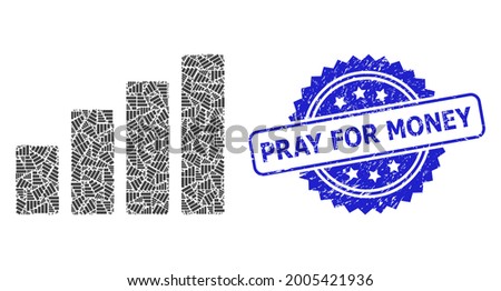 Pray for Money unclean seal imitation and vector fractal mosaic bar chart. Blue seal has Pray for Money title inside rosette. Vector mosaic is organized of scattered rotated bar chart icons.