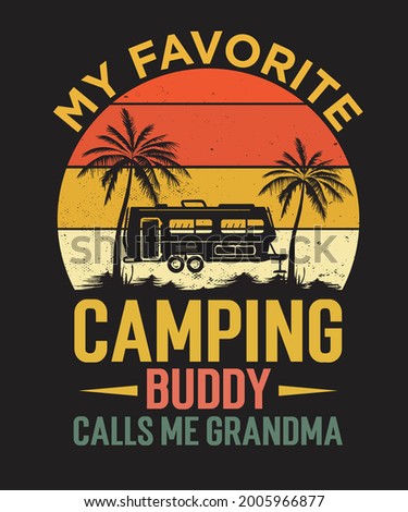 My Favorite Camping Buddy Calls Me Grandma