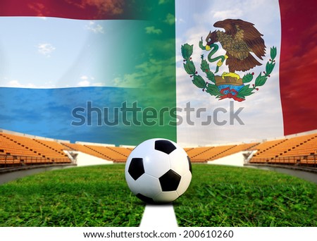 Soccer 2014 ( Football )  Mexico and  Netherlands