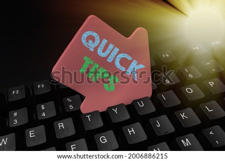 Text caption presenting Quick Tips. Internet Concept small but particularly useful piece of practical advice Converting Written Notes To Digital Data, Typing Important Coding Files