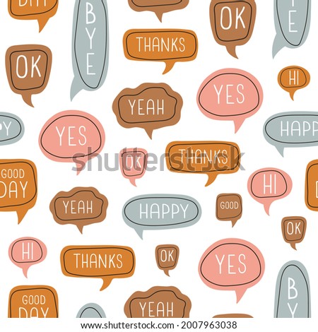 Colorful seamless pattern with cartoon speech bubbles with dialog boxes with phrases: happy, thanks, good, bye on white background. Modern vector illustration	