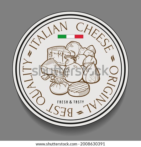 Italian cheese label design template with hand drawn sketch of traditional products for cafe and restaurant menu, sign, logo, stickers or cheese packaging. Vintage style illustration.