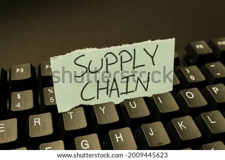 Conceptual caption Supply Chain. Conceptual photo System of organization and processes from supplier to consumer Creating Online Journals, Typing New Articles, Making New Headlines