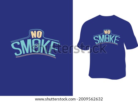 No smoke T shirt, Positive Mind.
