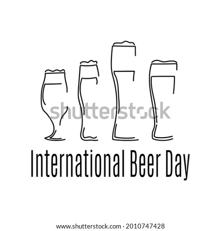 International Beer Day, outlines of beer glasses of various shapes and sizes for poster or banner vector illustration