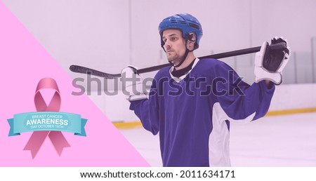 Composition of pink ribbon logo and breast cancer text, with hockey player. breast cancer positive awareness campaign concept digitally generated image.