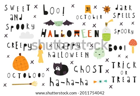 Happy Halloween graphic and lettering set. Trick or treat, Boo, Halloween, Creepy, October 31 and another phrases for Halloween design of cards, presents, print on t-shirts. Kids illustration.