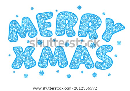 Text - Merry Xmas. Blue funny letters from snowflakes isolated on white background. Cute childish style. Festive theme of Christmas, New Year. Greeting inscription for card, invitation, congratulation