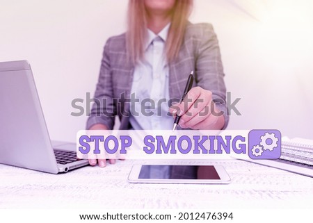 Inspiration showing sign Stop Smoking. Business concept Discontinuing or stopping the use of tobacco addiction Architect Interviewing Client, Reporther Gathering Important Informations