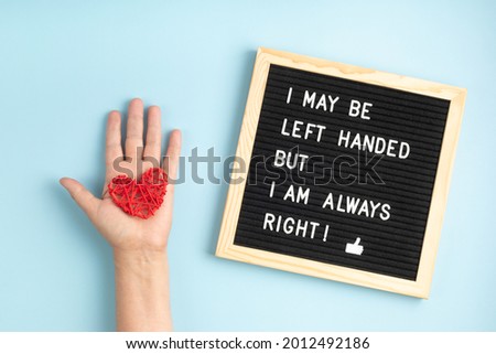 Felt board with text I may be left handed but I am always right Royalty-Free Stock Photo #2012492186