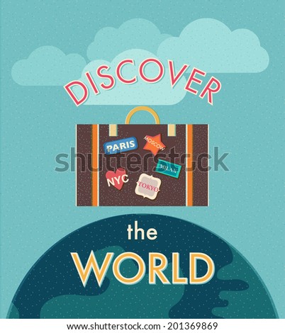Discover the world. A template for the travel poster with a suitcase, clouds and the globe. Retro style. Vector artwork. 