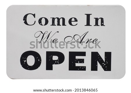 come in we are open shop or restaurant sign isolated over white background