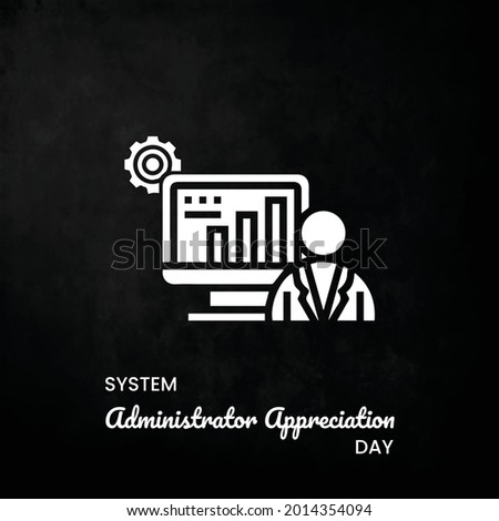 

System Administrator Appreciation Day. Vector illustration design.