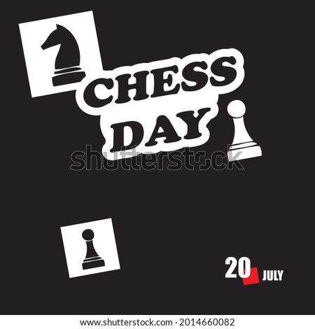 The calendar event is celebrated in July - Chess Day