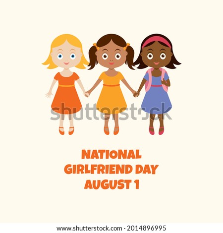 National Girlfriend Day vector. Cute little girls holding hands vector. Three little schoolgirls cartoon character. Girlfriend Day Poster, August 1. Important day Royalty-Free Stock Photo #2014896995
