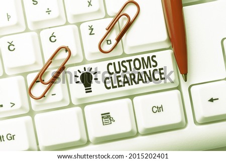 Hand writing sign Customs Clearance. Concept meaning documentations required to facilitate export or imports Publishing Typewritten Fantasy Short Story, Typing Online Memorandum