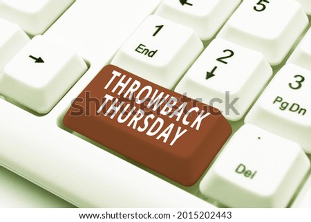 Writing displaying text Throwback Thursday. Concept meaning wistful revisiting of the past used in social media Fixing Internet Problems Concept, Sending Error Report Online Royalty-Free Stock Photo #2015202443