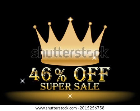 Banner 46% off. golden crown, super sale, promotion, black background