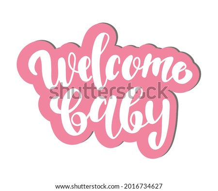 Welcome Baby lettering inscription isolated on white background. Baby shower calligraphy for invitation or greeting card. Vector illustration