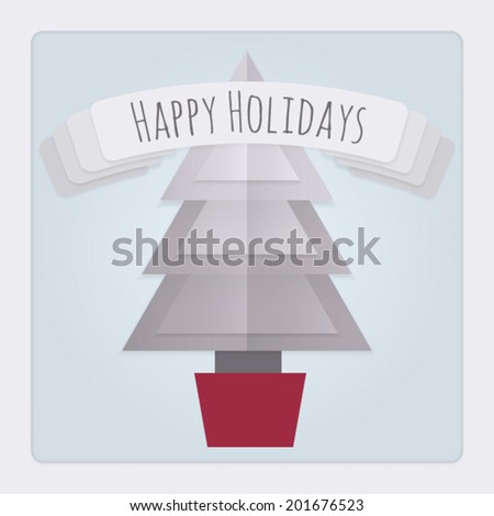 Square Christmas card with a 3d layered folded paper Tree design and a banner with a Happy Holidays Message. This Vector is EPS10 and uses transparencies, clipping masks, gradient mesh and blends. 
