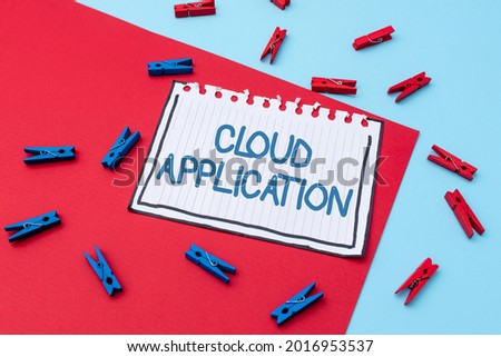 Text caption presenting Cloud Application. Word for the software program where cloud computing works Writing Important Notes Displaying Messages And Listing Items