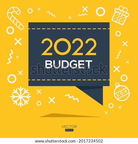 Creative (2022 budget) text written in speech bubble ,Vector illustration.