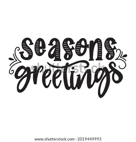 Black typography for Christmas cards design. Vintage hand drawn quote.Seasons greetings.